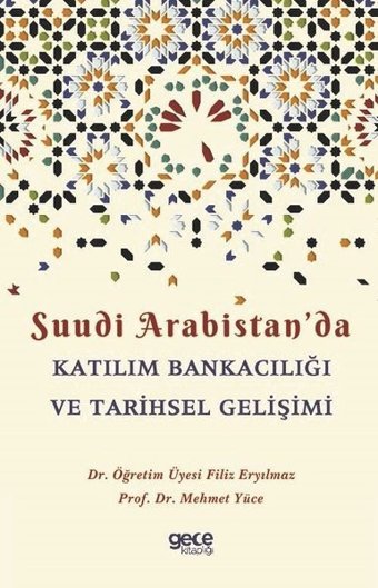Suudi Arabistan'da Katılım Bankacılığı ve Tarihsel Gelişimi Filiz Eryılmaz Gece Kitaplığı
