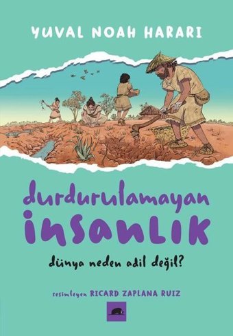 Durdurulamayan İnsanlık 2 - Dünya Neden Adil Değil? Yuval Noah Harari Kolektif Kitap