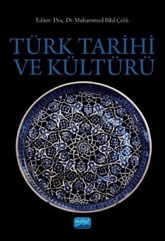 Türk Tarihi ve Kültürü Kolektif Nobel Akademik Yayıncılık