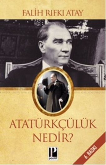 Atatürkçülük Nedir? Falih Rıfkı Atay Pozitif Yayıncılık