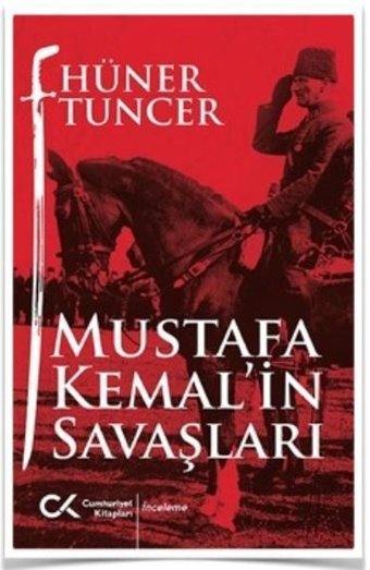 Mustafa Kemalin Savaşları Hüner Tuncer Cumhuriyet Kitapları