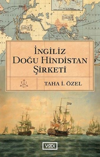 İngiliz Doğu Hindistan Şirketi Taha İ. Özel Vadi Yayınları