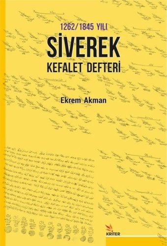1262 - 1845 Yılı Siverek Kefalet Defteri Ekrem Akman Kriter