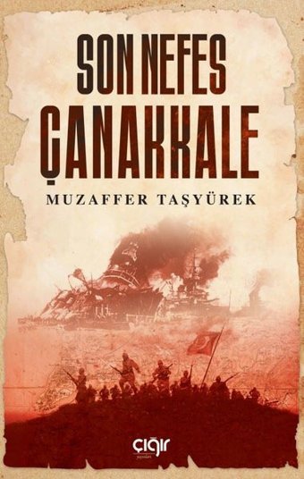 Son Nefes Çanakkale Muzaffer Taşyürek Çığır Yayınları