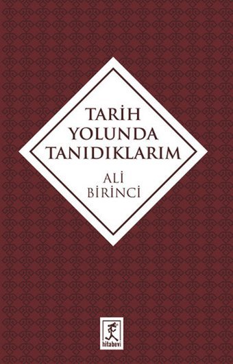 Tarih Yolunda Tanıdıklarım Ali Birinci Hitabevi