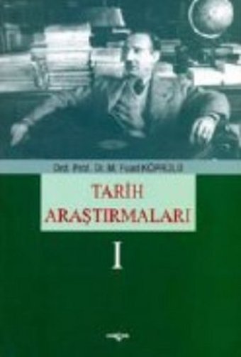 Tarih Araştırmaları 1 Mehmet Fuad Köprülü Akçağ Yayınları