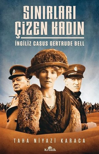 Sınırları Çizen Kadın-İngiliz Casus Gertrude Bell Taha Niyazi Karaca Kronik Kitap