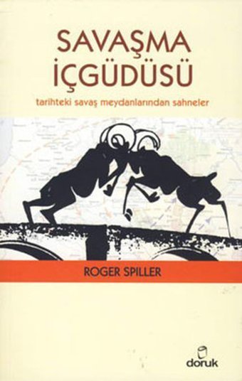 Savaşma İçgüdüsü Roger Spiller Doruk Yayınları
