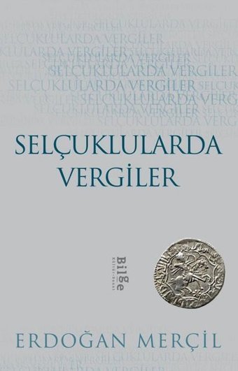 Selçuklularda Vergiler Erdoğan Merçil Bilge Kültür Sanat
