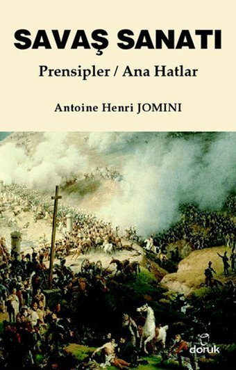 Savaş Sanatı Prensipler - Ana Hatlar Antoine Henri Jomini Doruk Yayınları