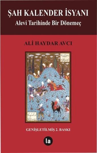 Şah Kalender İsyanı Ali Haydar Avcı La Kitap
