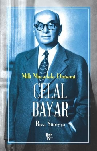 Celal Bayar - Milli Mücadele Dönemi Rıza Süreyya Halk Kitabevi