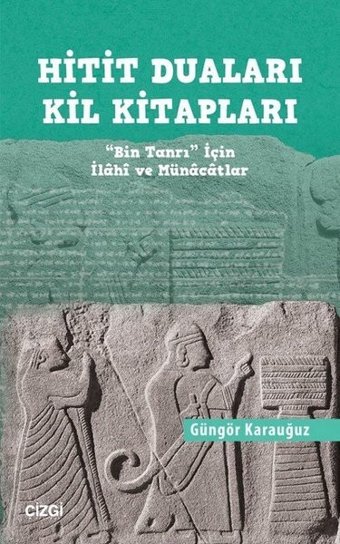 Hitit Duaları Kil Kitapları Güngör Karauğuz Çizgi Kitabevi