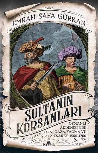 Sultanın Korsanları Emrah Safa Gürkan Kronik Kitap
