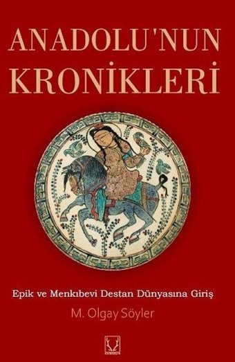 Anadolu'nun Kronikleri M. Olgay Söyler Karakum