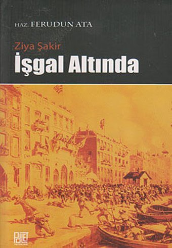 İşgal Altında Ziya Şakir Palet Yayınları