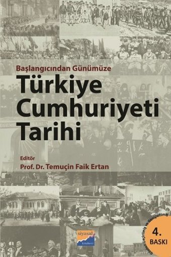 Başlangıcından Günümüze Türkiye Cumhuriyeti Tarihi Temuçin Faik Ertan Siyasal Kitabevi
