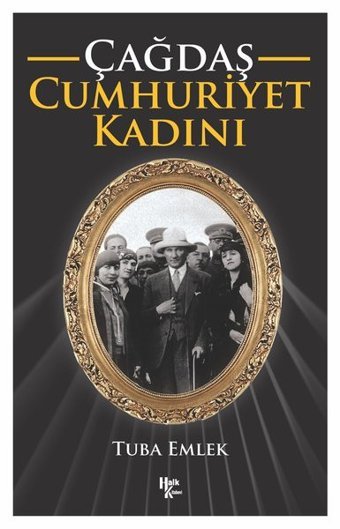 Çağdaş Cumhuriyet Kadını Tuba Emlek Halk Kitabevi