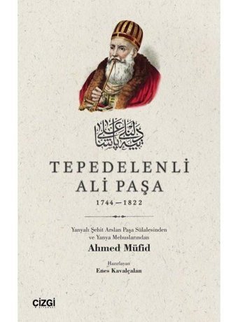 Tepedelenli Ali Paşa 1744 - 1822 Ahmed Müfid Çizgi Kitabevi