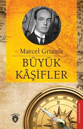 Büyük Kaşifler Marcel Griaule Dorlion Yayınevi