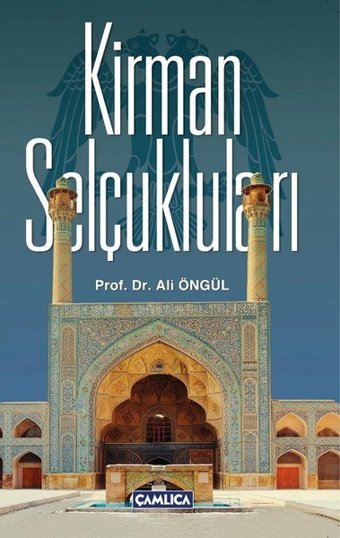 Kirman Selçukluları Ali Öngül Çamlıca Basım Yayın