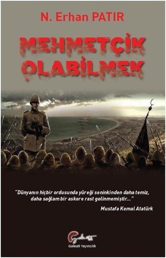 Mehmetçik Olabilmek N. Erhan Patır Galeati