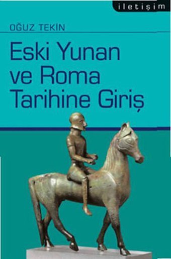Eski Yunan ve Roma Tarihine Giriş Oğuz Tekin İletişim Yayınları