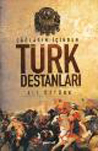 Çağların İçinden Türk Destanları Ali Öztürk Pozitif Yayıncılık