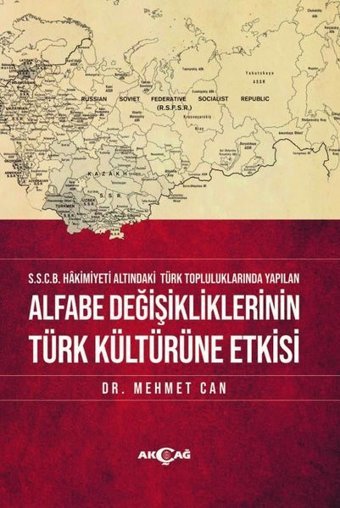 Alfabe Değişikliklerinin Türk Kültürüne Etkisi Mehmet Can Akçağ Yayınları