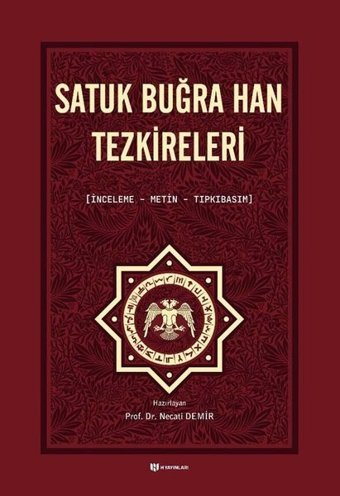 Satuk Buğra Han Tezkireleri: İnceleme-Metin-Tıpkıbasım Kolektif H Yayınları