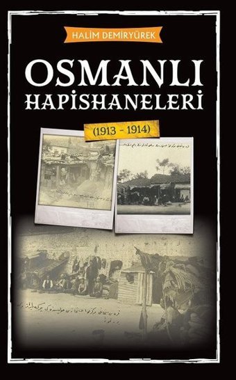 Osmanlı Hapishaneleri Halim Demiryürek Babıali Kültür