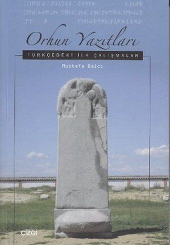 Orhun Yazıtları Mustafa Balcı Çizgi Kitabevi