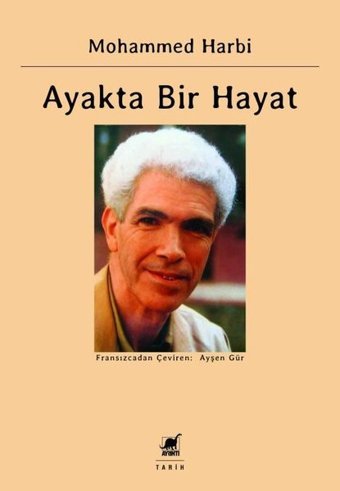 Ayakta Bir Hayat: Siyasal Anılar 1945 - 1962 Mohammed Harbi Ayrıntı Yayınları