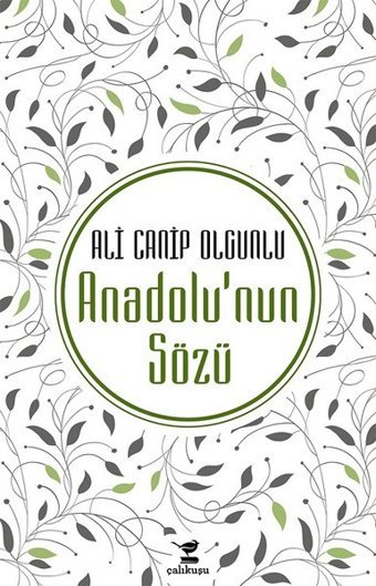 Anadolu'nun Sözü Ali Canip Olgunlu Çalıkuşu