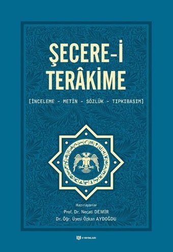 Şecere-i Terakime: İnceleme-Metin-Sözlük-Tıpkıbasım Kolektif H Yayınları