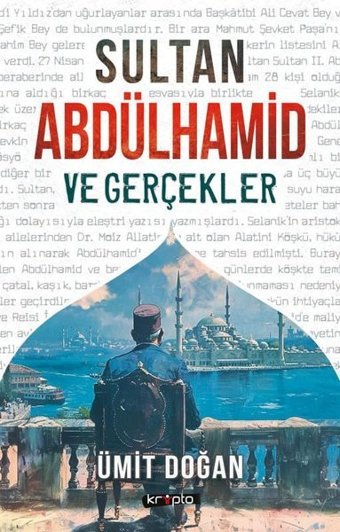 Sultan Abdülhamid ve Gerçekler Ümit Doğan Kripto