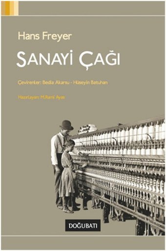 Sanayi Çağı Hans Freyer Doğu Batı Yayınları