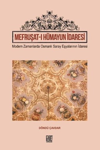 Mefruşat-ı Hümayun İdaresi Döndü Çavdar Palet Yayınları