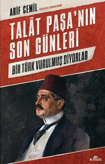 Talat Paşa'nın Son Günleri Arif Cemil Kronik Kitap