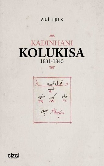 Kadınhanı Kolukısa 1831 - 1845 Ali Işık Çizgi Kitabevi