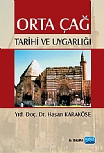 Orta Çağ Tarihi ve Uygarlığı Hasan Karaköse Nobel Akademik Yayıncılık
