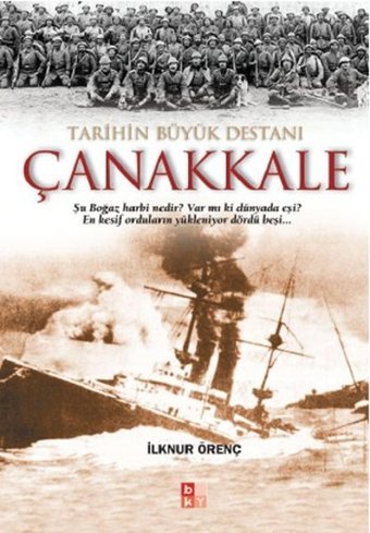 Tarihin Büyük Destanı Çanakkale İlknur Örenç Babıali Kültür
