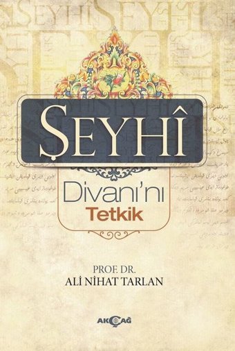 Şeyhi Divanı'nı Tetkik Ali Nihad Tarlan Akçağ Yayınları
