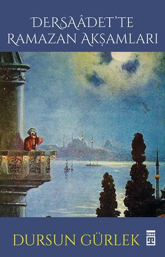 Dersaadette Ramazan Akşamları Dursun Gürlek Timaş Yayınları