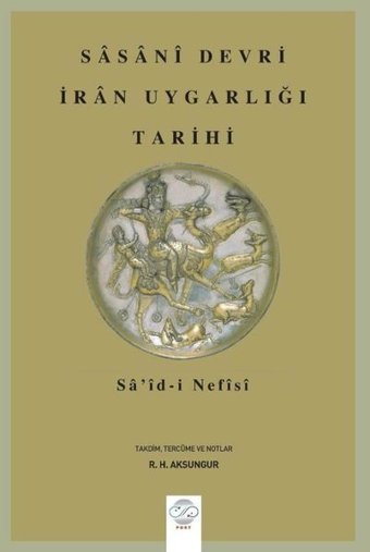 Sasani Devri İran Uygarlığı Tarihi Kolektif Post Yayın