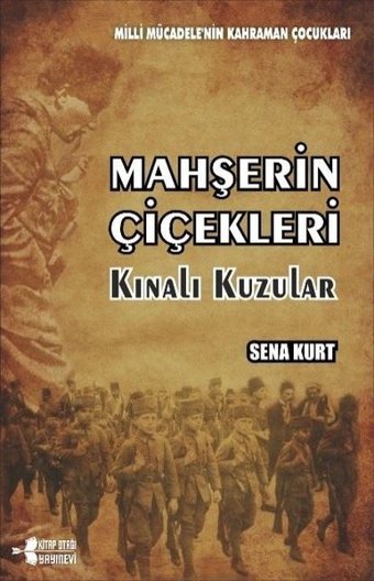 Mahşerin Çiçekleri - Kınalı Kuzular Sena Kurt Kitap Otağı Yayınevi