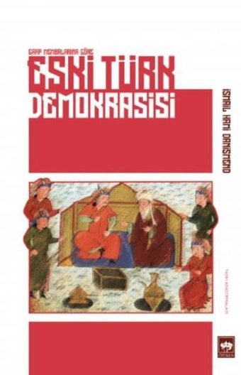Garp Membalarına Göre Eski Türk Demokrasisi İsmail Hami Danişmend Ötüken Neşriyat