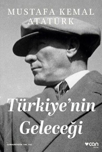 Türkiye'nin Geleceği Mustafa Kemal Atatürk Can Yayınları