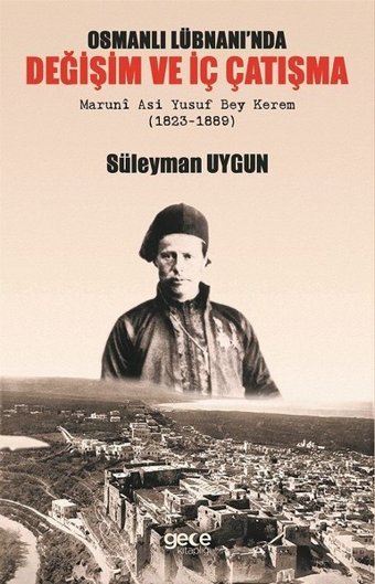 Osmanlı Lübnanı'nda Değişim ve İç Çatışma Süleyman Uygun Gece Kitaplığı