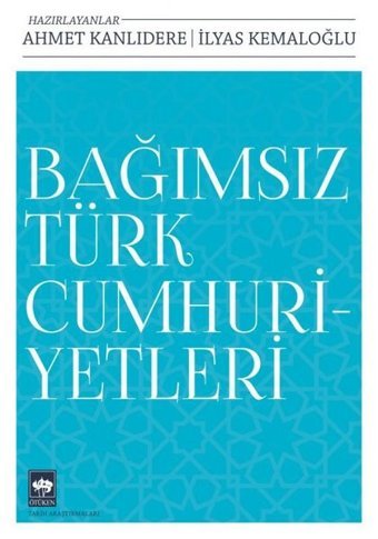 Bağımsız Türk Cumhuriyetleri Kolektif Ötüken Neşriyat
